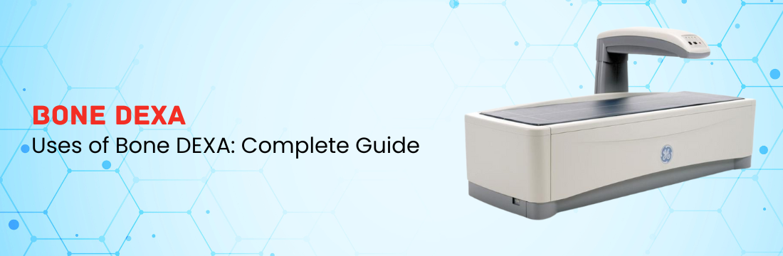  Uses of Bone DEXA: A Complete Guide